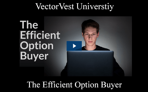 VectorVest Universtiy – The Efficient Option Buyer
