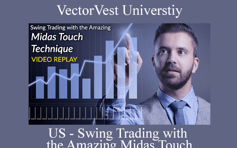 VectorVest Universtiy – US – Swing Trading with the Amazing Midas Touch